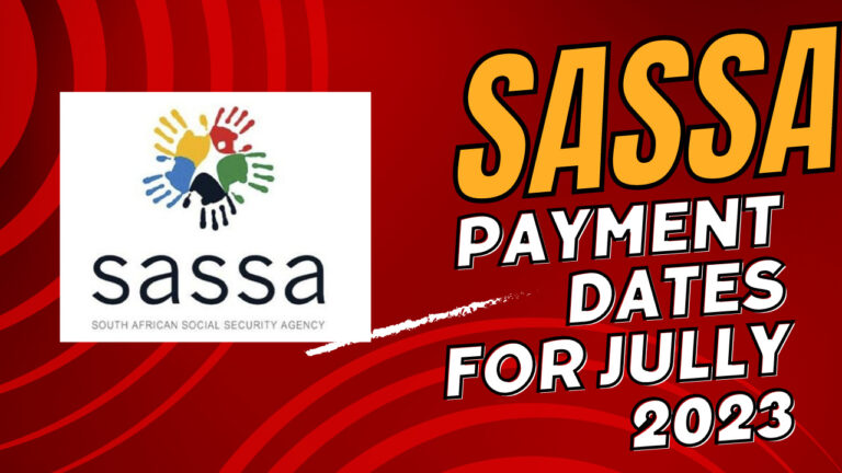 SASSA Grant Payment Dates For July 2023